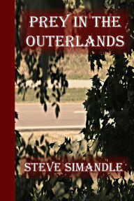 Title: Prey in the Outerlands, Author: Steve Simandle