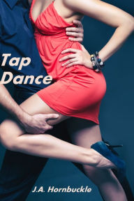 Title: Tap Dance, Author: J.A. Hornbuckle