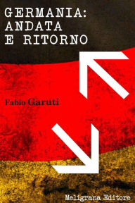 Title: Germania: andata e ritorno, Author: Fabio Garuti