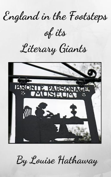 England in the Footsteps of Its Literary Giants