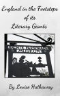 England in the Footsteps of Its Literary Giants