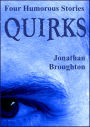 Quirks: Four Humorous Stories