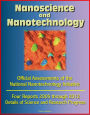Nanoscience and Nanotechnology: Official Assessments of the National Nanotechnology Initiative, Four Reports 2005 through 2012 - Details of Science and Research Progress