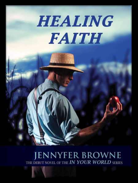 Healing Faith (In Your World, #1)