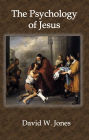 The Psychology of Jesus