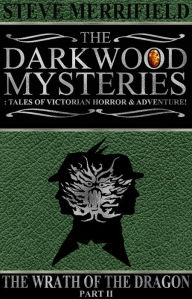 The Darkwood Mysteries: The Wrath of the Dragon (part two)