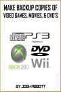 Make Backup Copies of Video Games, Movies, CD's, & DVD's