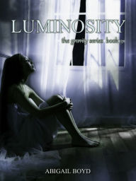 Title: Luminosity (Gravity Series, #3), Author: Abigail Boyd