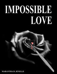 Title: Impossible Love, Author: Marantha D. Jenelle