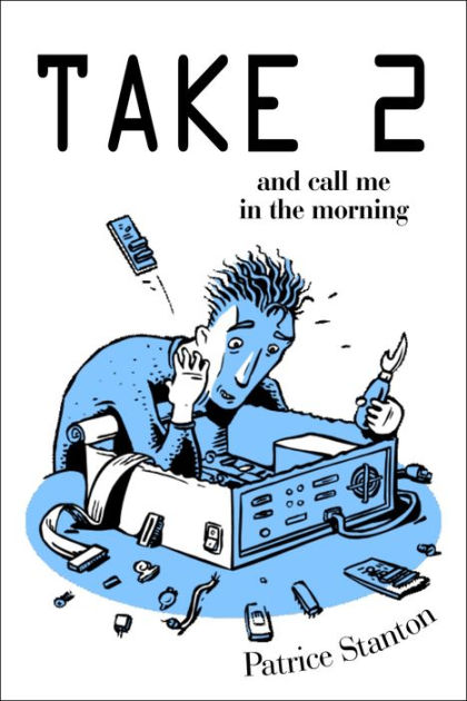 Take Two and Call Me in the Morning by Patrice Stanton NOOK Book 