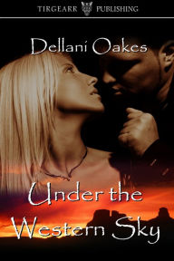 Title: Under the Western Sky, Author: Dellani Oakes