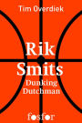 Rik Smits: Dunking Dutchman