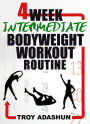 4 Week Intermediate Bodyweight Workout Routine (Workout At Home Series)