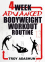 4 Week Advanced Bodyweight Workout Routine (Workout At Home Series)