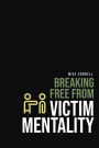 Victim Mentality (2 sermons)