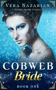 Title: Cobweb Bride, Author: Vera Nazarian