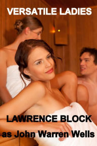 Title: Versatile Ladies: The Bisexual Option, Author: Lawrence Block