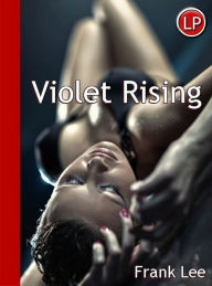 Title: Violet Rising, Author: Frank Lee