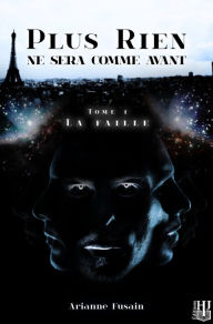 Title: La Faille (Plus rien ne sera comme avant - Tome 1), Author: Ariane Fusain