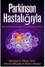 Parkinson's Treatment Turkish Edition: 10 Secrets to a Happier Life Parkinson Hastaligiyla Daha Mutlu Bir Yasam Için Bilinmeyen 10 Sir
