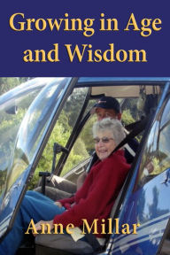 Title: Growing in Age and Wisdom, Author: Anne Millar