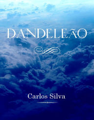 Title: Dandeleão, Author: Carlos Silva