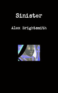 Title: Sinister, Author: Alex Brightsmith