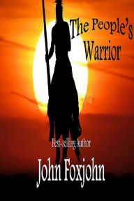 Title: The People's Warrior, Author: John Foxjohn