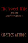 The Sweet Wife, Book Two: Maureen's Choice