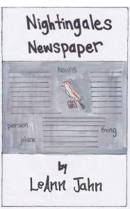 Title: Nightingale's Newspaper, Author: LeAnn Jahn