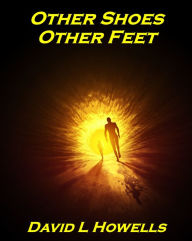 Title: Other Shoes, Other Feet, Author: David Howells