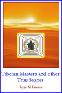 Tibetan Masters and other True Stories