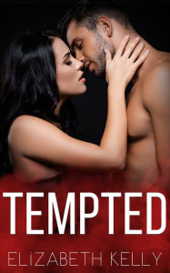 Title: Tempted, Author: Elizabeth Kelly