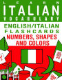 Learn Italian Vocabulary: English/Italian Flashcards - Numbers, Shapes and Colors