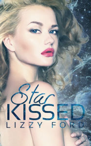 Title: Star Kissed, Author: Lizzy Ford