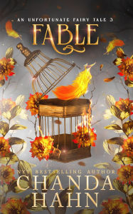 Title: Fable (An Unfortunate Fairy Tale Series #3), Author: Chanda Hahn