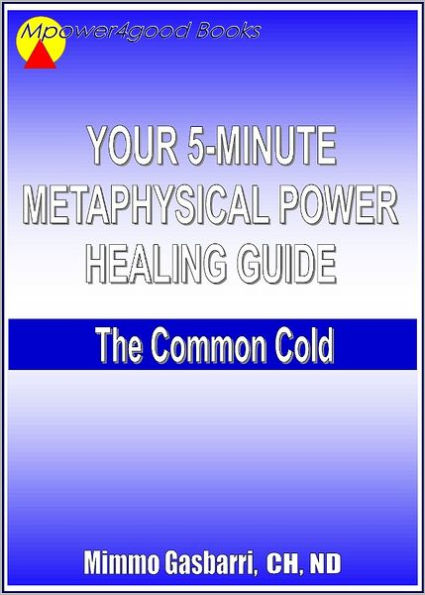 Your 5-Minute Metaphysical Power Healing Guide: The Common Cold