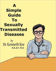 Title: A Simple Guide to Sexually Transmitted Diseases, Author: Kenneth Kee