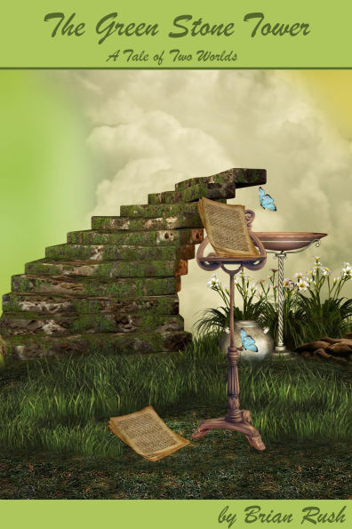 The Green Stone Tower (A Tale of Two Worlds, #1)