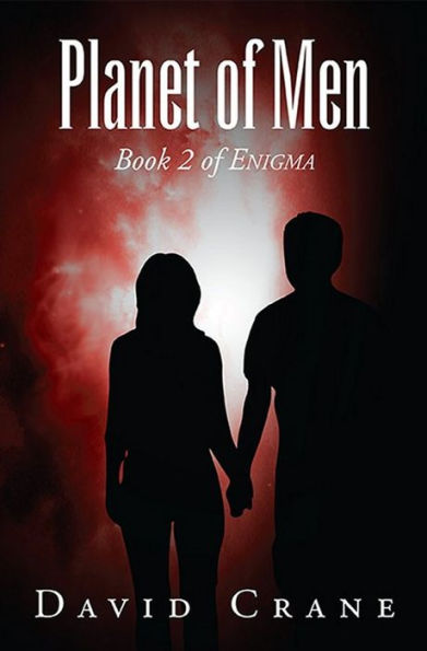Planet of Men: Book 2 of Enigma