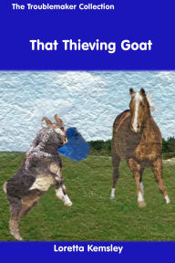 Title: That Thieving Goat, Author: Loretta Kemsley