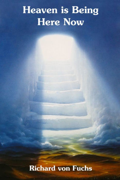 Heaven Is Being Here Now