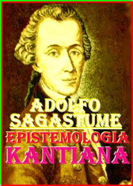 Title: Epistemología Kantiana, Author: Adolfo Sagastume