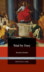 Title: Trial by Fury: Restoring the Common Good in Tort Litigation, Author: Ronald Rychlak