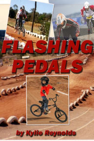 Title: Flashing Pedals, Author: Kylie Reynolds