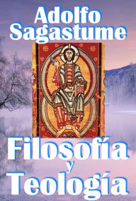 Title: Filosofia y Teologia, Author: Adolfo Sagastume