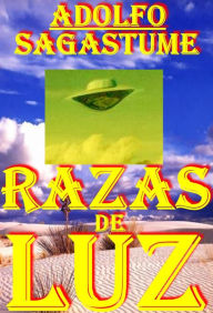 Title: Razas de Luz, Author: Adolfo Sagastume