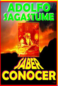 Title: Saber y Conocer, Author: Adolfo Sagastume