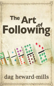 Title: The Art of Following, Author: Dag Heward-Mills