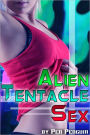 Alien Tentacle Sex (tentacle monster sci fi erotica)